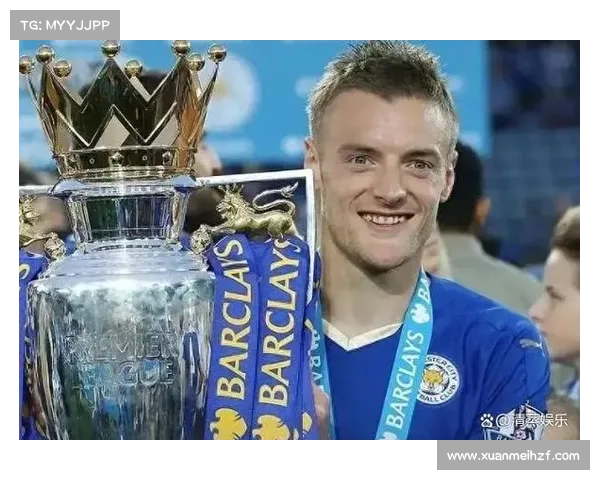 从速度杀手到球队核心全方位深度解读瓦尔迪在现代足球体系中的作用 从速度杀手到球队核心全方位深度解读瓦尔迪在现代足球体系中的作用